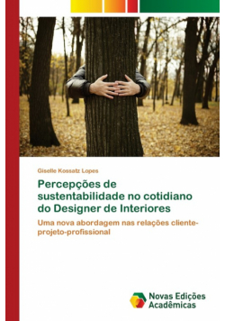 Percepções de sustentabilidade no cotidiano do Designer de Interiores