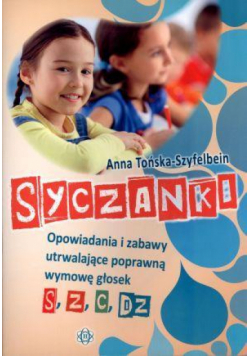 Syczanki. Opowiadania i zabawy utrwalające...