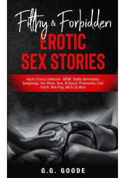Filthy & Forbidden Erotic Sex Stories