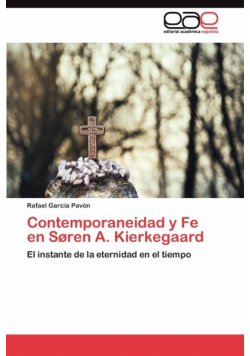 Contemporaneidad y Fe en Søren A. Kierkegaard