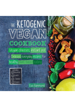 The Ketogenic Vegan Cookbook