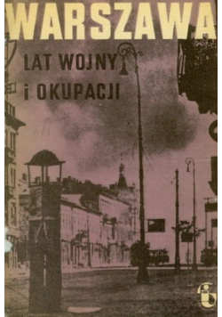 Warszawa lat wojny i okupacji  zeszyt 2