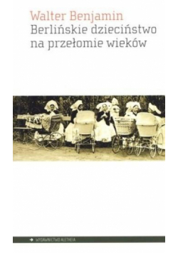 Berlińskie dzieciństwo na przełomie wieków