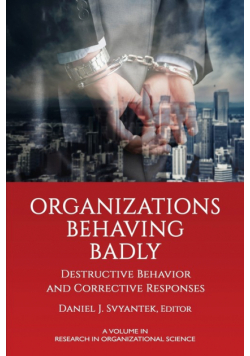 Organizations Behaving Badly