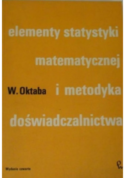 Elementy statystyki matematycznej i metodyka doświadczalnictwa