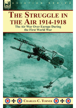 The Struggle in the Air 1914-1918