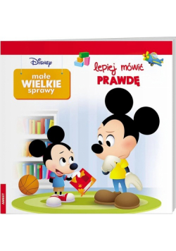Disney Małe Wielkie Sprawy Lepiej Mówić Prawdę
