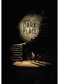We Are In A Dark Place