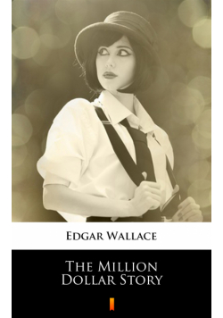 The Million Dollar Story