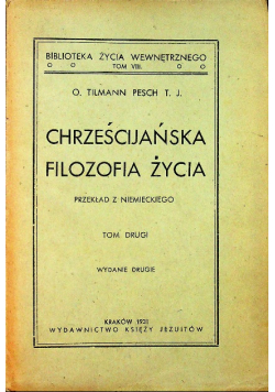 Chrześcijańska filozofia życia Tom II 1931 r.