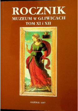 Rocznik muzem w Gliwicach Tom XI i XII