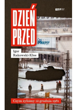 Dzień przed Czym żyliśmy 12 grudnia 1981