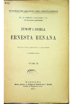 Żywot i dzieła Ernesta Renana Tom II 1905 r.