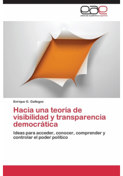 Hacia una teoría de visibilidad y transparencia democrática