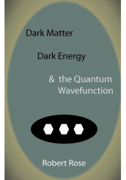 Dark Matter, Dark Energy & the Quantum Wavefunction