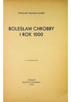 Bolesław Chrobry i rok 1000 1948 r.