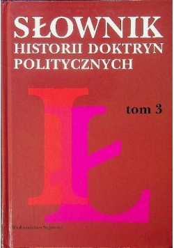 Słownik historii doktryn politycznych  tom 3