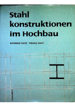 Stahl konstruktionen im Hochbau