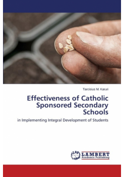 Effectiveness of Catholic Sponsored Secondary Schools