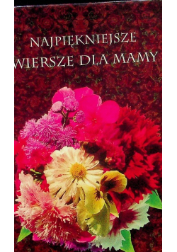Najpiękniejsze wiersze dla mamy