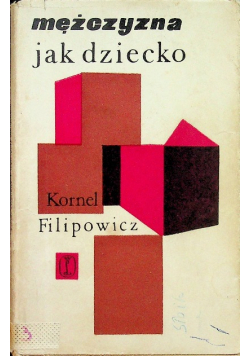 Mężczyzna jak dziecko