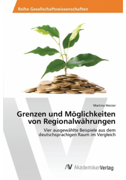 Grenzen und Möglichkeiten von Regionalwährungen