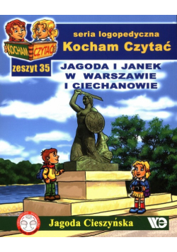 Kocham Czytać Zeszyt 35 Jagoda i Janek w Warszawie i Ciechanowie