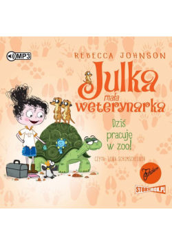 Julka mała weterynarka Tom 6 Dziś pracuję w zoo!