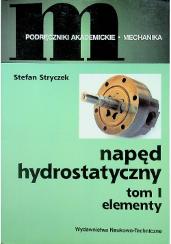 Napęd hydrostatyczny tom I elementy