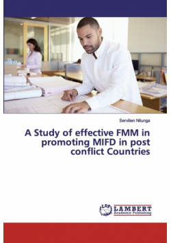 A Study of effective FMM in promoting MIFD in post conflict Countries