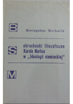 Obrachunki filozoficzne Karola Marksa w Ideologii niemieckiej
