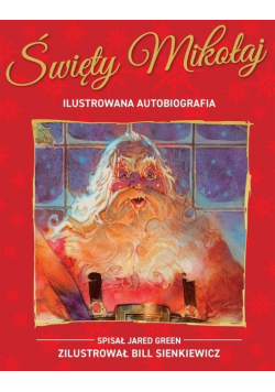 Święty Mikołaj ilustrowana autobiografia