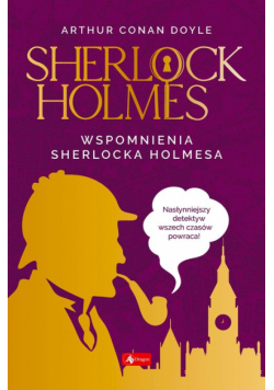 Sherlock Holmes Wspomnienia Sherlocka Holmesa