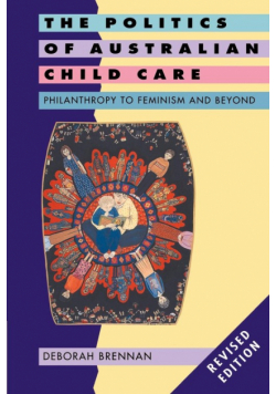The Politics of Australian Child Care