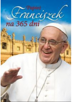 Papież Franciszek na 365 dni