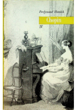 Chopin Życie i twórczość tom 4