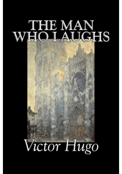 The Man Who Laughs by Victor Hugo, Fiction, Historical, Classics, Literary