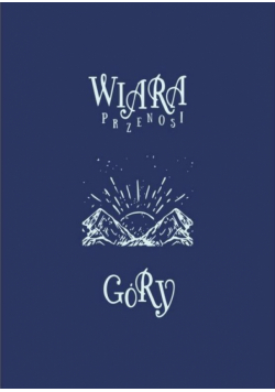 Mój dziennik - Wiara przenosi góry