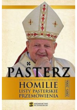 Pasterz Stanisław Kardynał Dziwisz