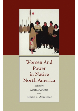 Women and Power in Native North America