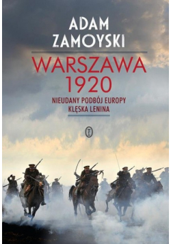 Warszawa 1920 Nieudany podbój Europy Klęska Leni