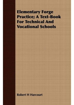 Elementary Forge Practice; A Text-Book For Technical And Vocational Schools