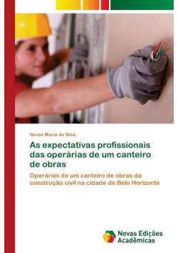 As expectativas profissionais das operárias de um canteiro de obras