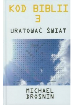 Kod Biblii 3: Ratując świat