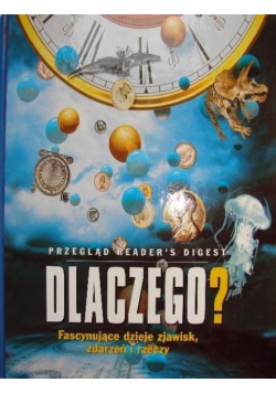 Przegląd Readers Digest Dlaczego Fascynujące dzieje zjawisk zdarzeń i rzeczy