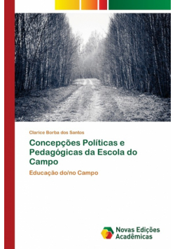 Concepções Políticas e Pedagógicas da Escola do Campo