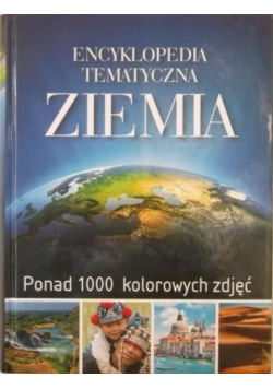 Ziemia. Encyklopedia tematyczna