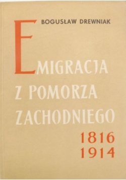 Emigracja Z Pomorza Zachodniego 1816-1914