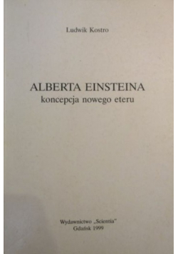 Alberta Einsteina koncepcja nowego eteru
