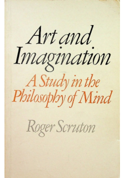 Art and Imagination: A Study in the Philosophy of Mind